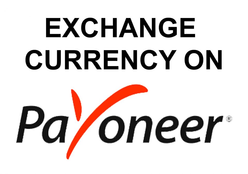 How to convert currency on Payoneer USD-EUR-GBP